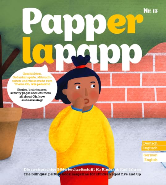 PAPPERLAPAPP - die zweisprachige Bilderbuchzeitschrift: Thema OH, WIE PEINLICH! Novels & Short Stories