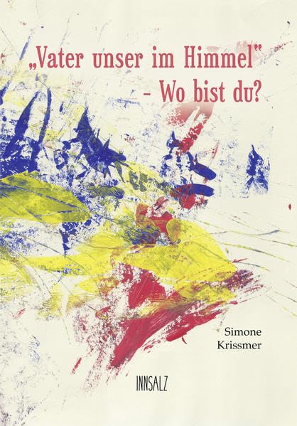 „Vater unser im Himmel“ - Wo bist du? book
