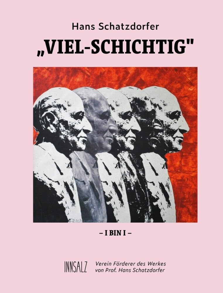 Hans Schatzdorfer: Viel-Schichtig Poetry