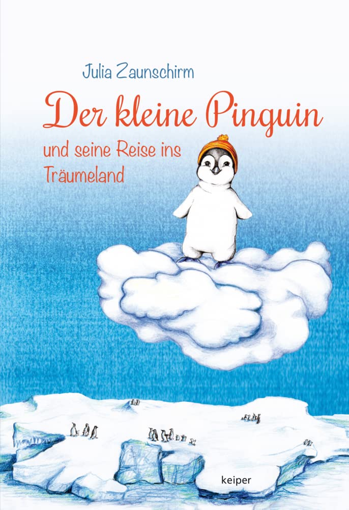 Der kleine Pinguin und seine Reise ins Träumeland Contemporary literature