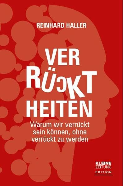 Verrücktheiten: Warum wir verrückt sein können, ohne verrückt zu werden. Contemporary literature Books
