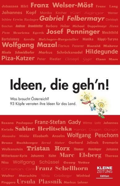 Ideen, die geh´n!: Was braucht Österreich? 93 Köpfe verraten ihre Ideen für das Land. Contemporary literature Books
