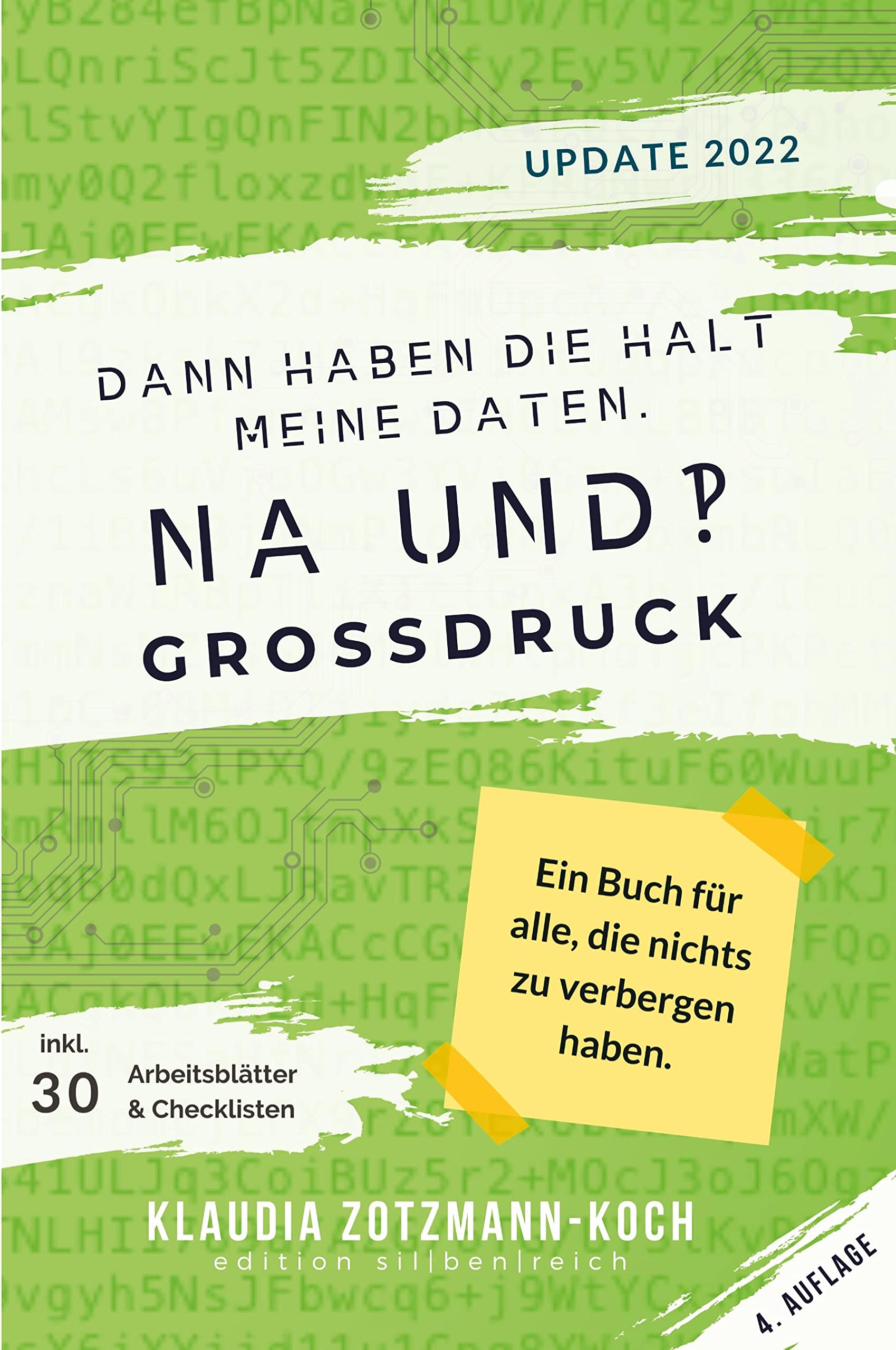Dann haben die halt meine Daten. Na und?!: Ein Buch für alle, die nichts zu verbergen haben Law