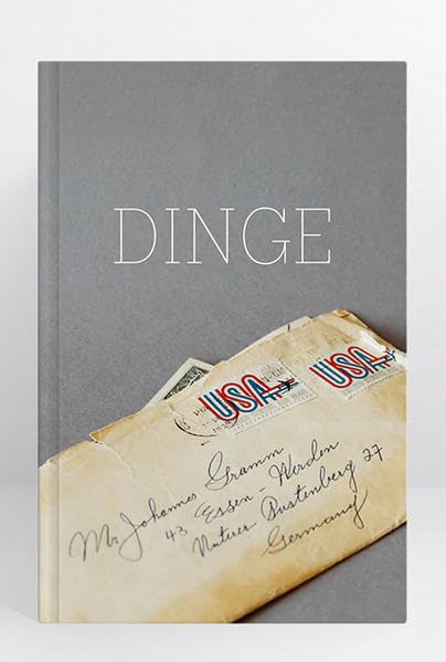 Dinge / Things: Erinnerungen und ihre Gegenstände bei Tageslicht / Memories and their objects in daylight Travel