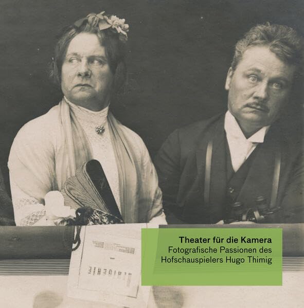 Theater für die Kamera: Fotografische Passionen des Hofschauspielers Hugo Thimig (Beiträge zur Geschichte der Fotografie in Österreich) Film, Art & Culture