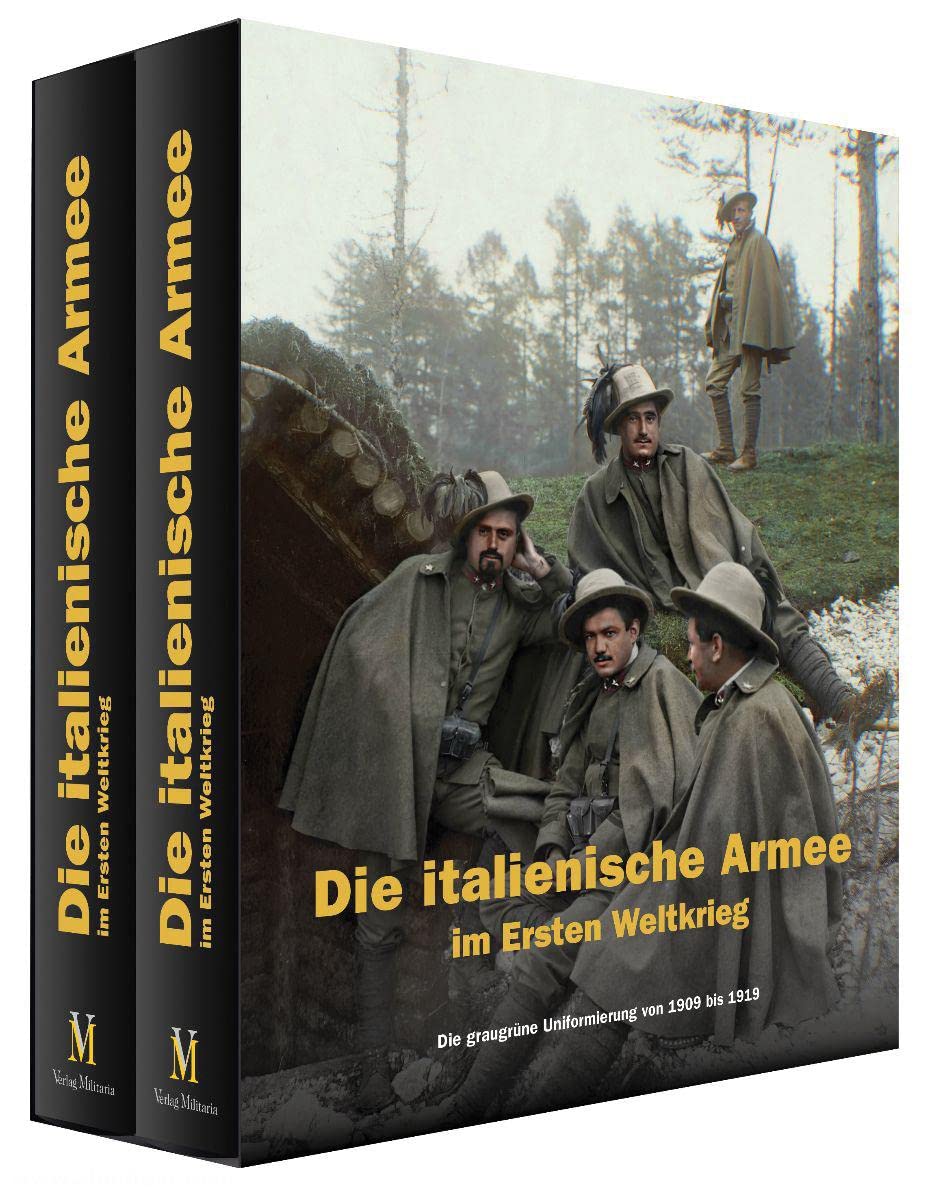 Die italienische Armee im Ersten Weltkrieg: Die graugrüne Uniformierung von 1909 bis 1919 Politics & History