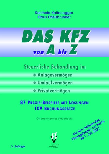 DAS KFZ von A bis Z: Steuerliche Behandlung im Anlage-, Umlauf- und Privatvermögen Law