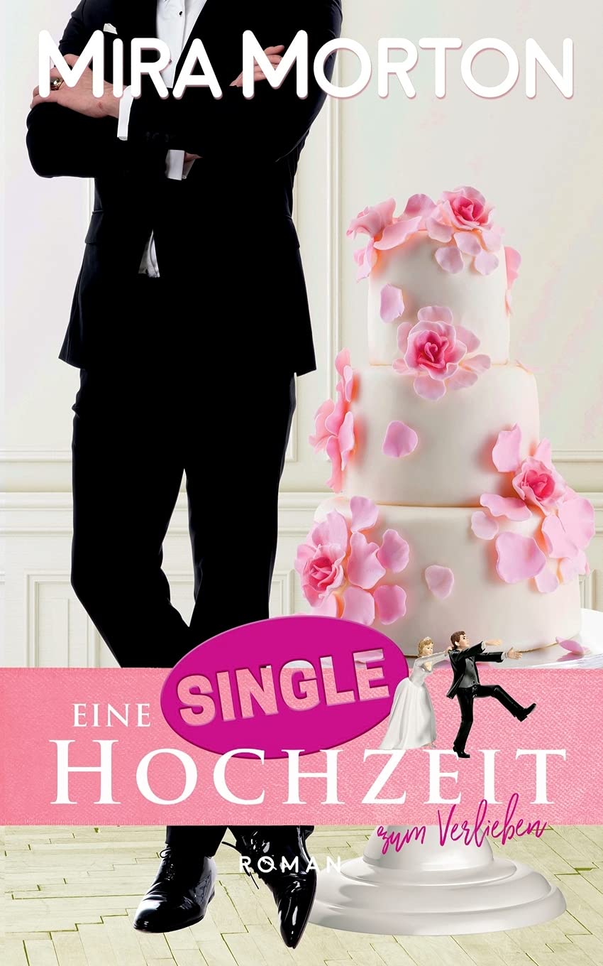 Eine Singlehochzeit zum Verlieben: Liebesroman (Marry me) Contemporary literature