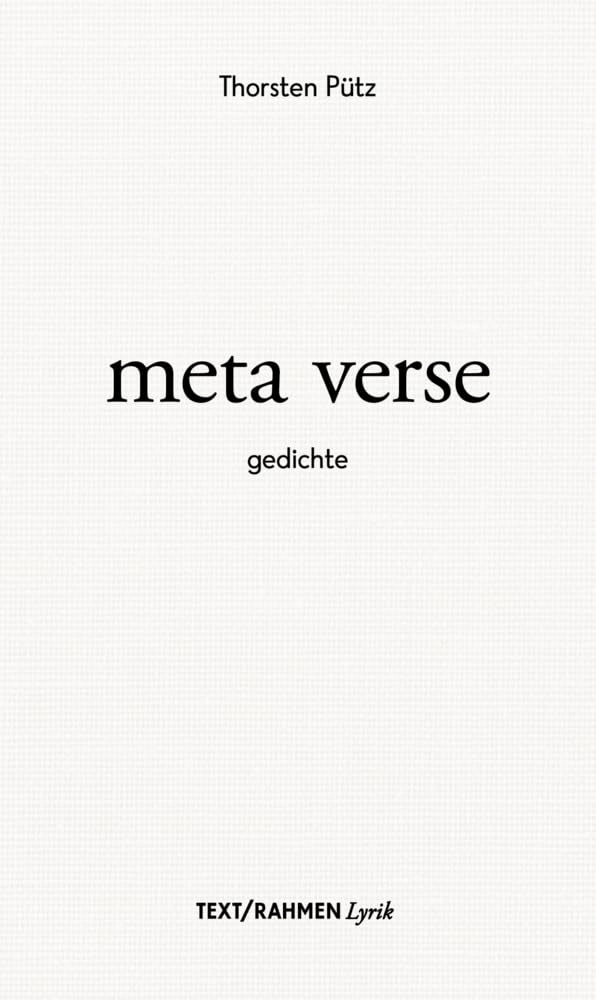 meta verse (TEXT/RAHMEN: Kleinod) Poetry