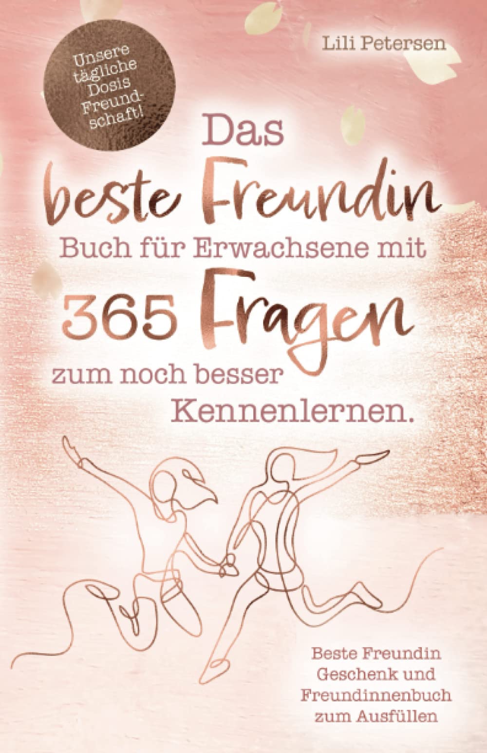 Unsere tägliche Dosis Freundschaft! Das beste Freundin Buch für Erwachsene mit 365 Fragen zum noch besser Kennenlernen. Beste Freundin Geschenk und Freundinnenbuch zum Ausfüllen Film, Art & Culture