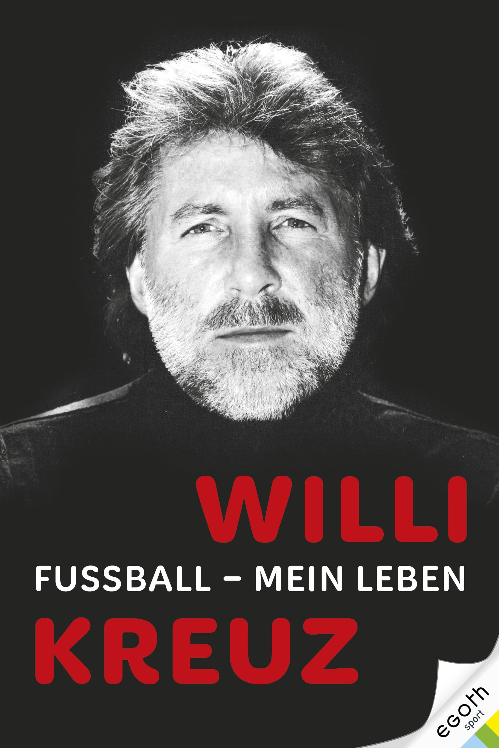 Willi Kreuz: Fußball - Mein Leben Politics & History