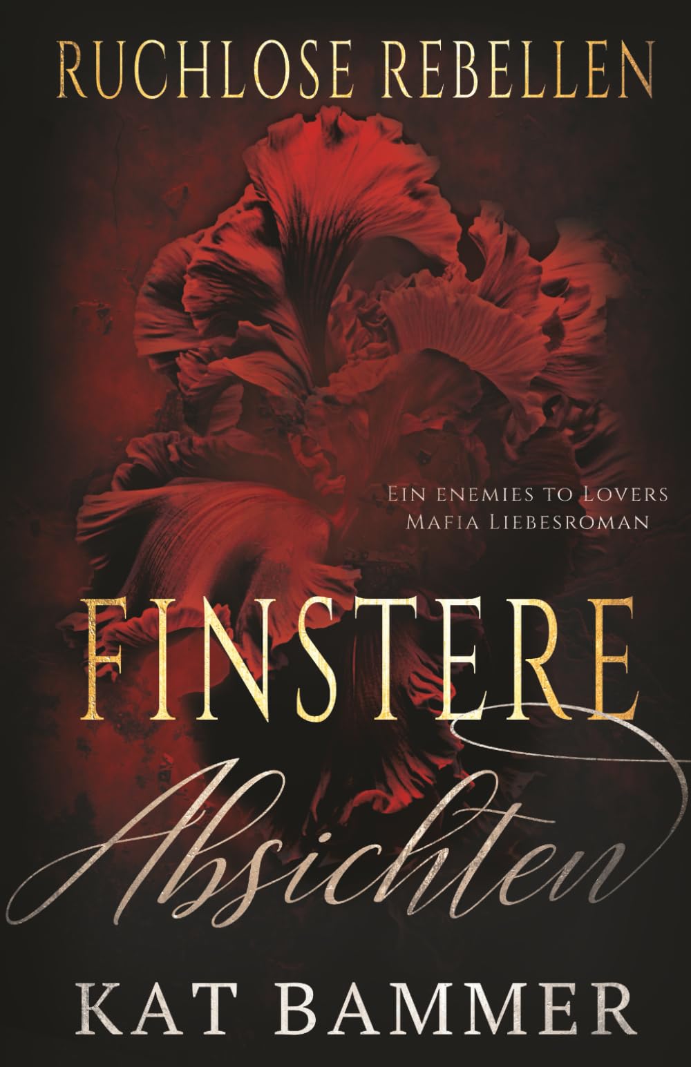 Finstere Absichten: Ein Enemies to Lovers Dark Mafia Liebesroman (Ruchlose Rebellen) Horror & Mystery