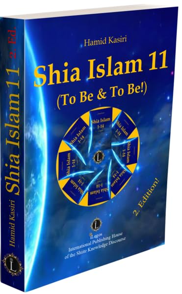 Shia Islam 2. Edition: 11. To Be & To Be! Religion & Esotericism