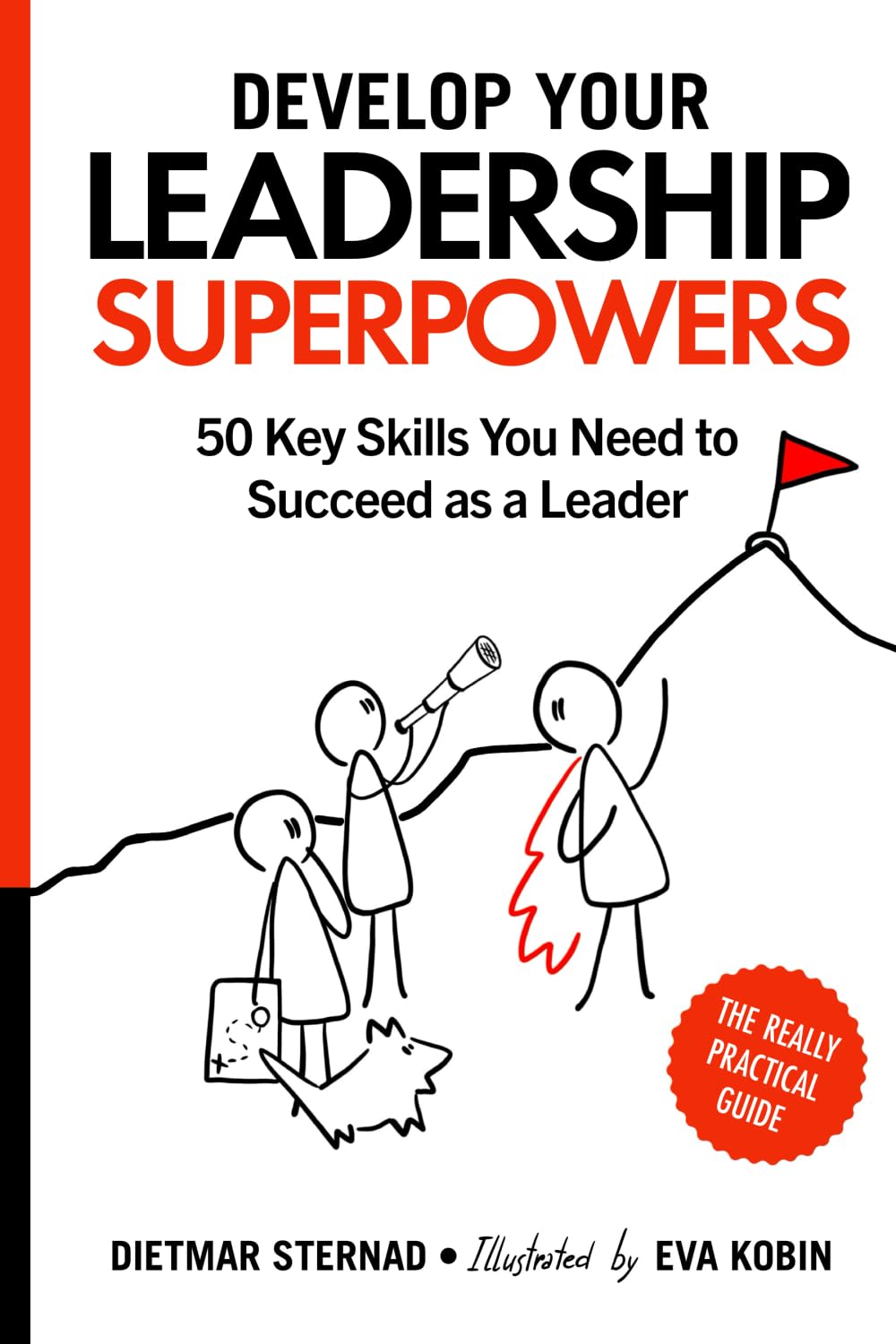 Develop Your Leadership Superpowers: 50 Key Skills You Need to Succeed as a Leader Law