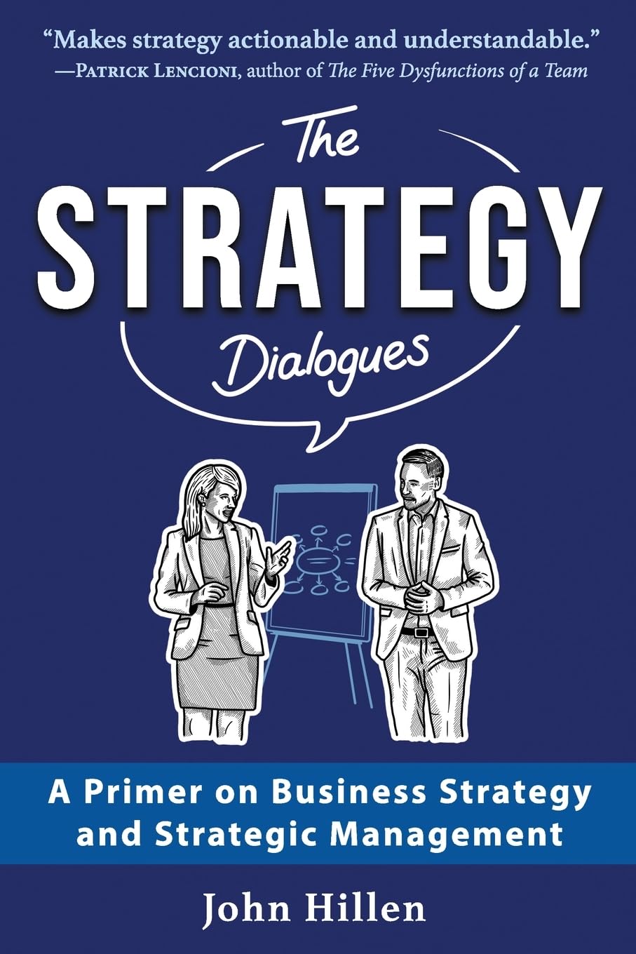 The Strategy Dialogues: A Primer on Business Strategy and Strategic Management Law