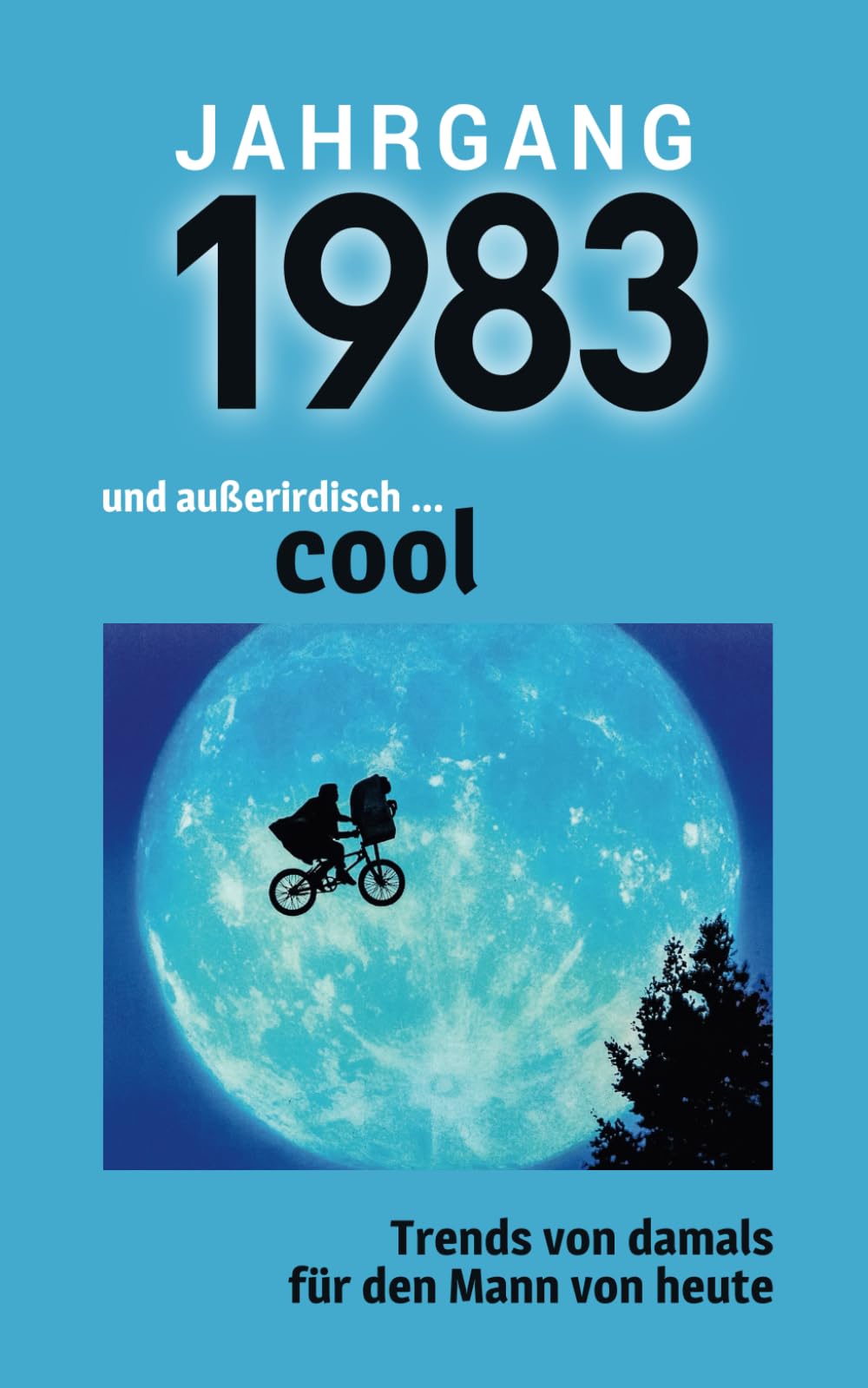 Jahrgang 1983 und außerirdisch ... cool: Das Geschenkbuch für Männer zum 40. Geburtstag Superheroes