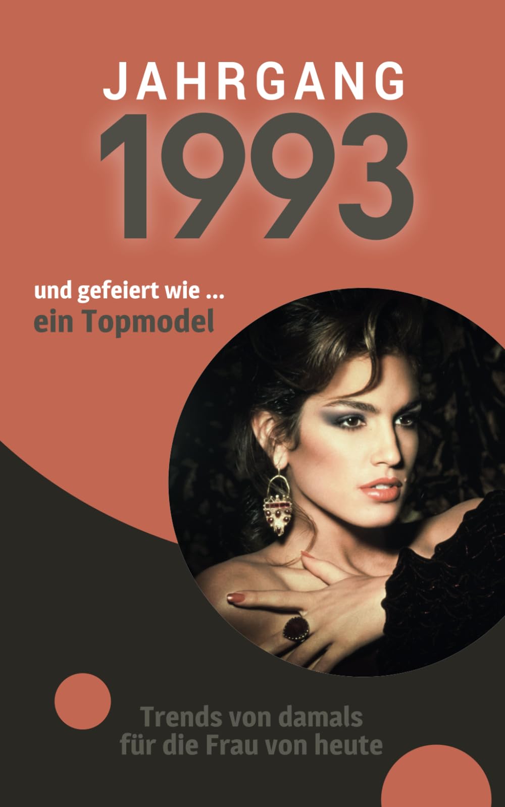 Jahrgang 1993 und gefeiert wie ... ein Topmodel: Das Geschenkbuch für Frauen zum 30. Geburtstag Superheroes