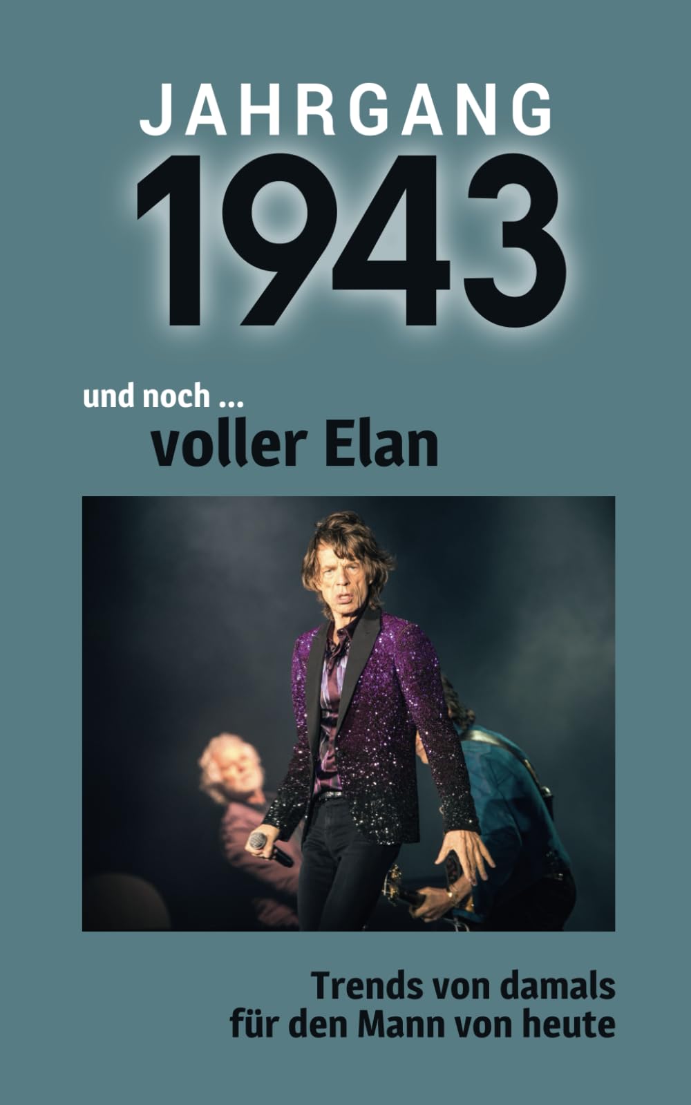 Jahrgang 1943 und noch ... voller Elan: Das Geschenkbuch für Männer zum 80. Geburtstag Superheroes