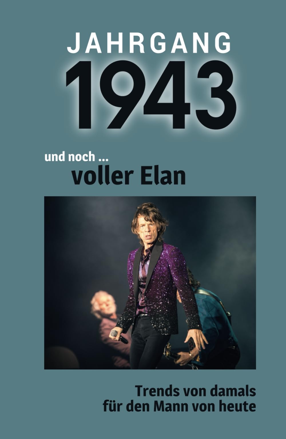 Jahrgang 1943 und noch ... voller Elan: Das Geschenkbuch für Männer zum 80. Geburtstag Superheroes
