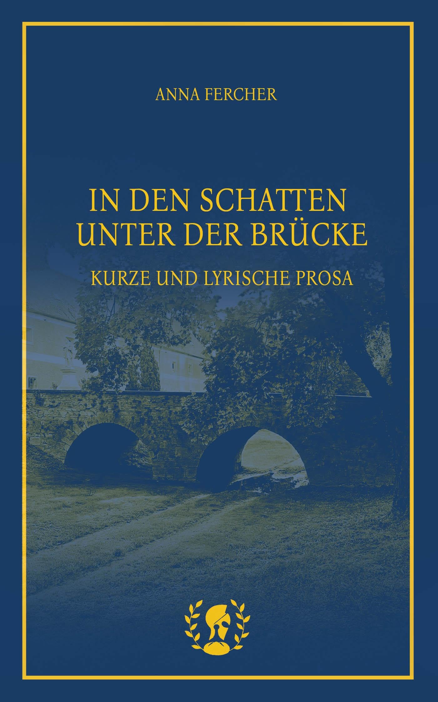 In den Schatten unter der Brücke: Kurze und lyrische Prosa Contemporary literature