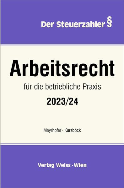 ARBEITSRECHT für die betriebliche Praxis 2023/24 (Der Steuerzahler) book