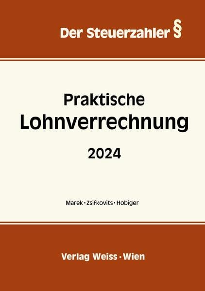 Praktische LOHNVERRECHNUNG 2024 (Der Steuerzahler) Law
