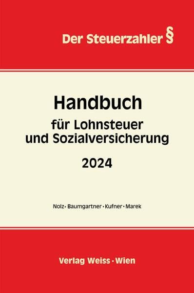 Handbuch für LOHNSTEUER und SOZIALVERSICHERUNG 2024 (Der Steuerzahler) Law