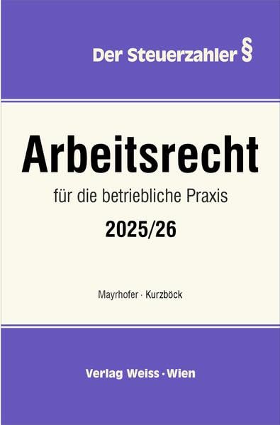 Arbeitsrecht für die betriebliche Praxis 2025/26 (Der Steuerzahler) Law