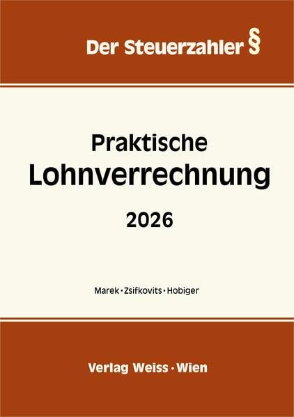 Praktische LOHNVERRECHNUNG 2026 (Der Steuerzahler) Law