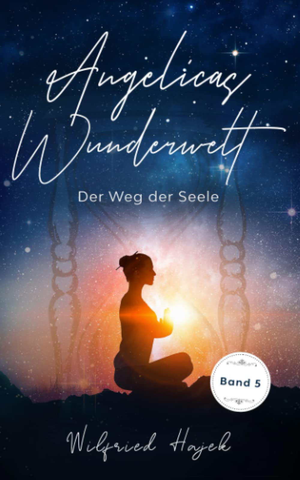 Angelicas Wunderwelt (Band 5): Der Weg der Seele Contemporary literature