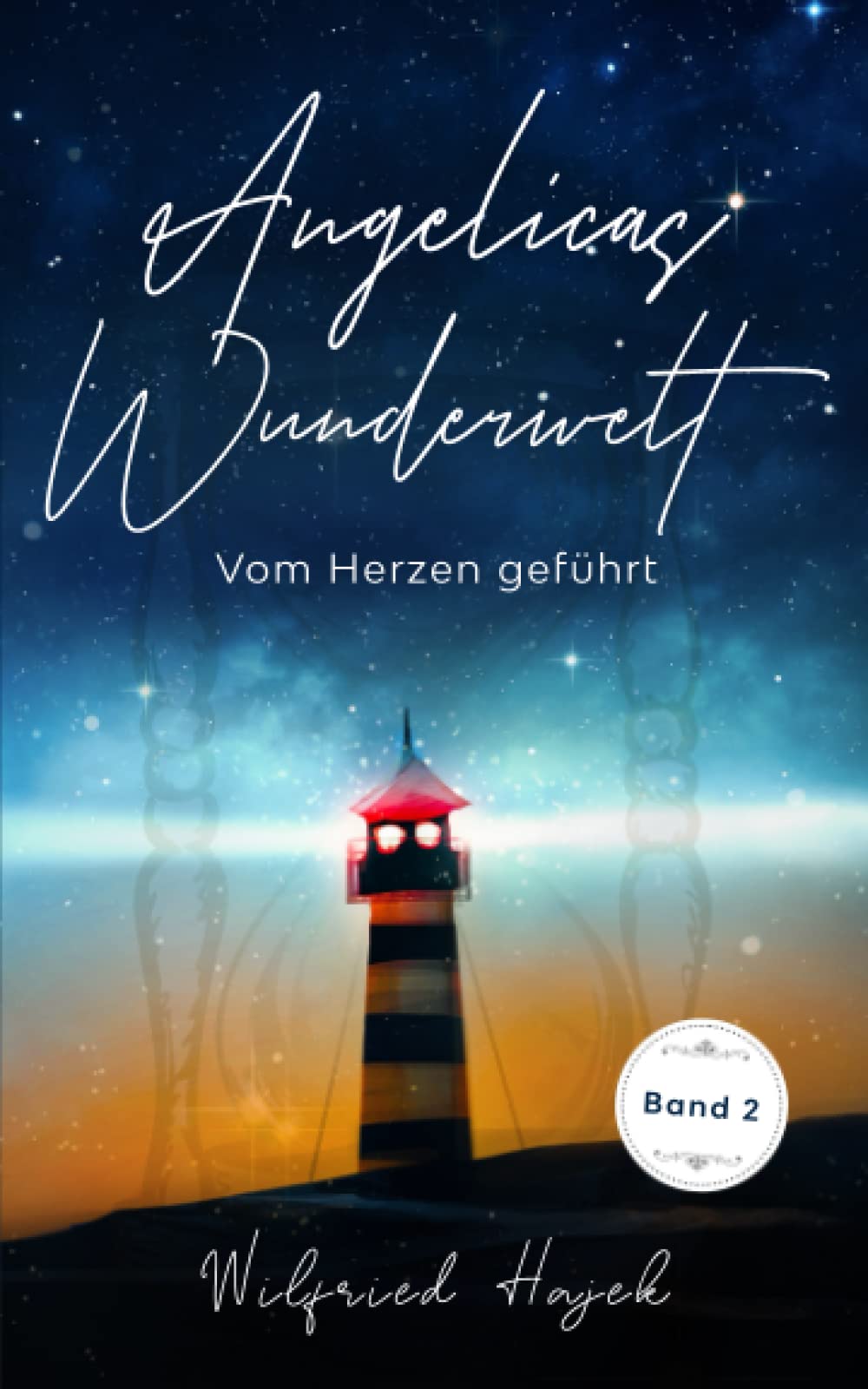 Angelicas Wunderwelt (Band 2): Vom Herzen geführt Contemporary literature