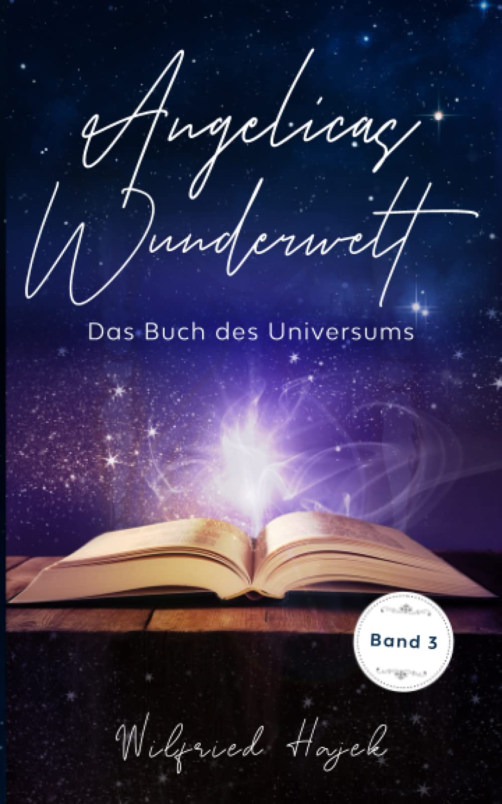 Angelicas Wunderwelt (Band 3): Das Buch des Universums Contemporary literature