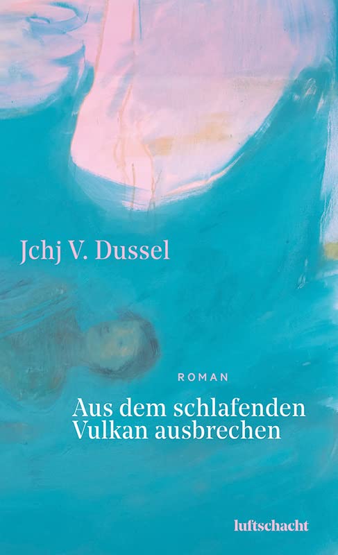 Aus dem schlafenden Vulkan ausbrechen Contemporary literature