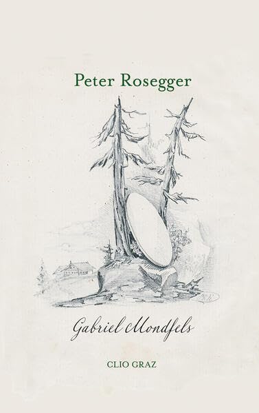 Gabriel Mondfels: Ein Jugendleben Historical Fiction
