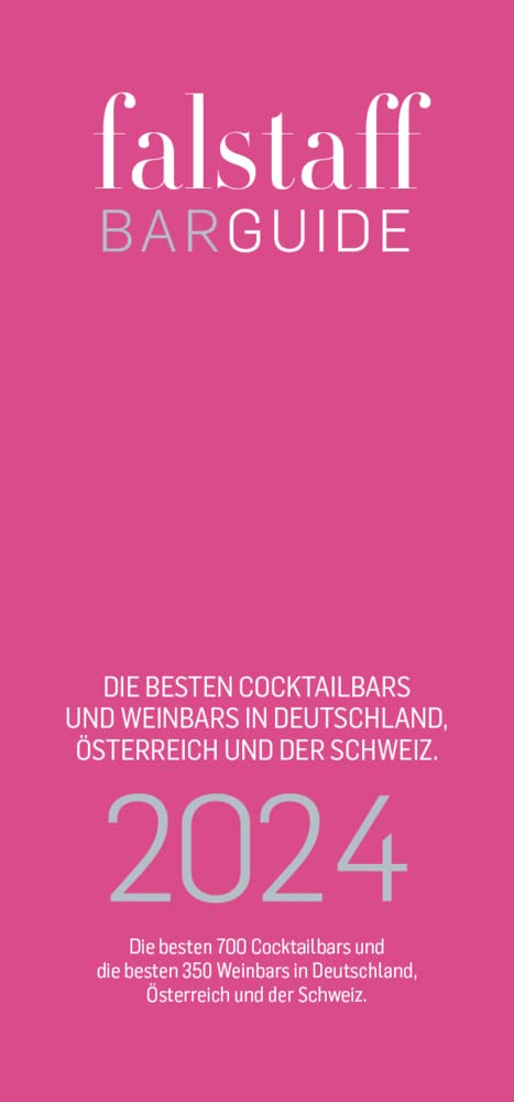 Falstaff Bar- & Cocktailguide Österreich 2024: Die besten Cocktailbars und Weinbars in Deutschland, Österreich und der Schweiz. Leisure, Home & Garden