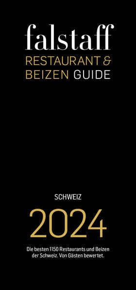 Falstaff Restaurant- & Beizenguide Schweiz 2024: Die besten 1150 Restaurants und Beizen der Schweiz. Von Gästen bewertet. Leisure, Home & Garden