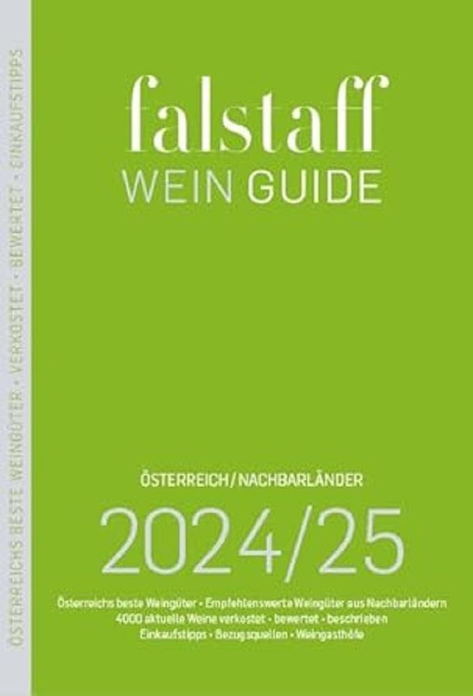 Falstaff Wein Guide 2024/25: Österreich / Nachbarländer Leisure, Home & Garden