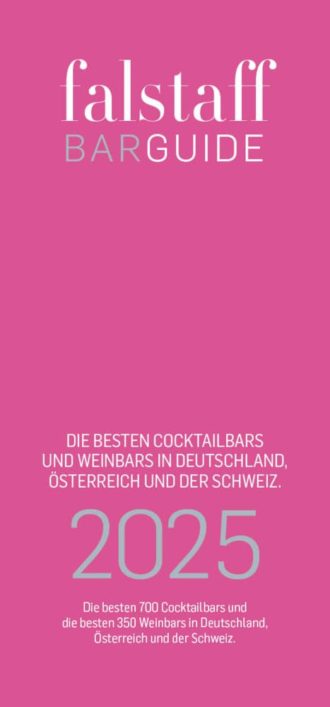 Falstaff Cocktailbar & Weinbar Guide 2025: Die besten 700 Cocktailbars und die besten 350 Weinbars in Deutschland, Österreich und der Schweiz. Leisure, Home & Garden