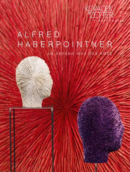 ALFRED HABERPOINTNER: Am Anfang war das Holz Film, Art & Culture
