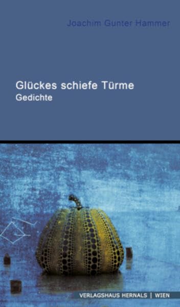 Glückes schiefe Türme: Gedichte Poetry
