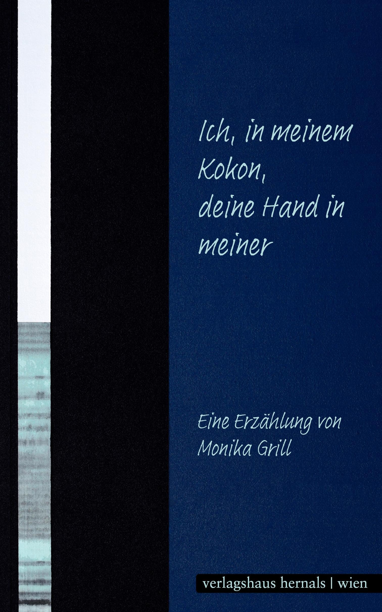 Ich, in meinem Kokon, deine Hand in meiner Contemporary literature