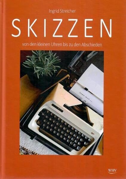 SKIZZEN: von den kleinen Uhren bis zu den Abschieden Contemporary literature