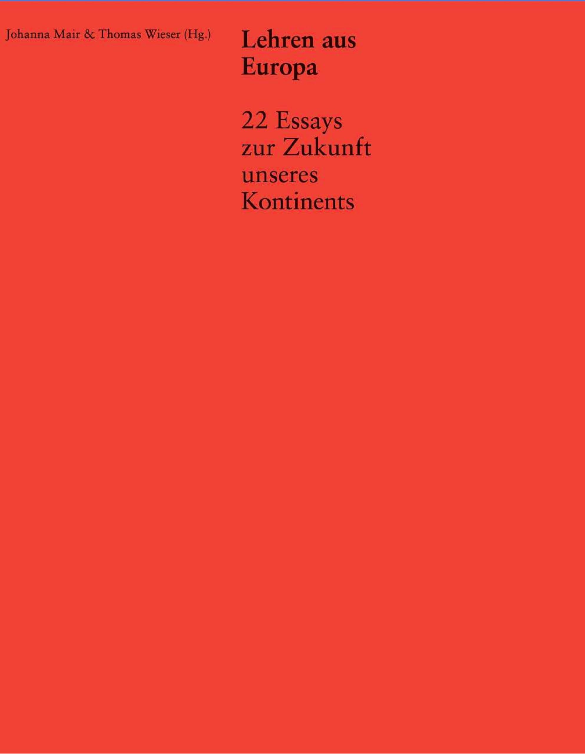 Lehren aus Europa: 22 Essays zur Zukunft unseres Kontinents Law