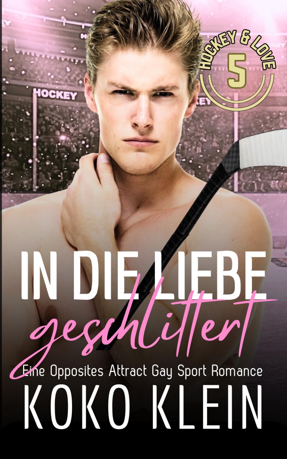 Hockey & Love - In die Liebe geschlittert: Opposites Attract Gay Sport Romance LGBTQ+