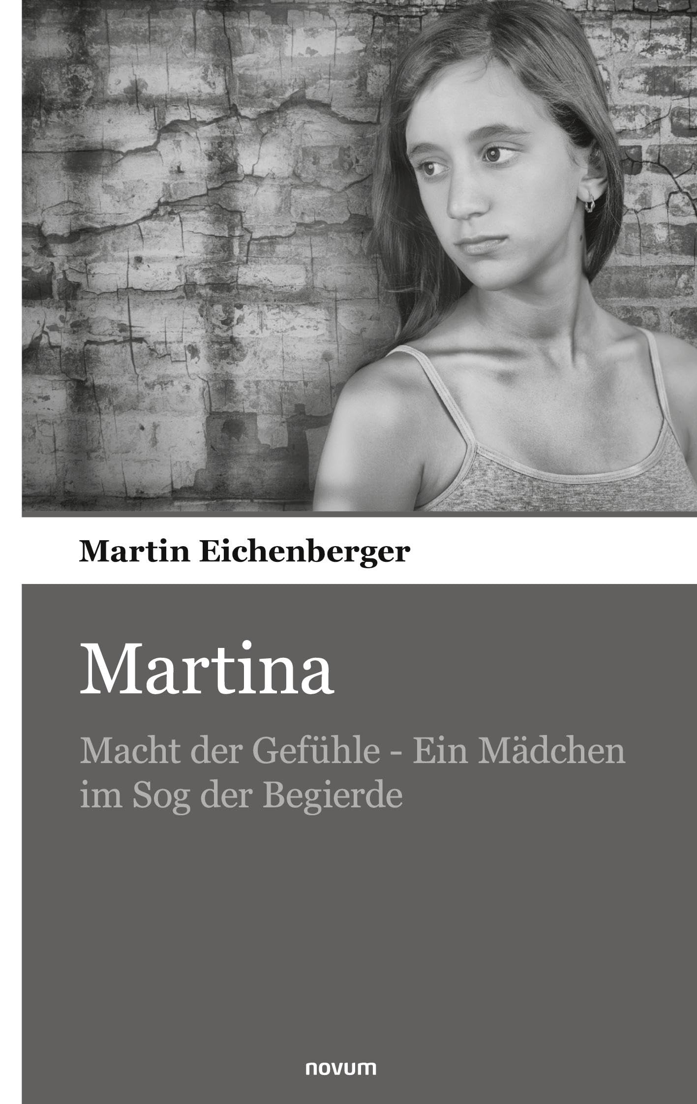 Martina: Macht der Gefühle - Ein Mädchen im Sog der Begierde Contemporary literature