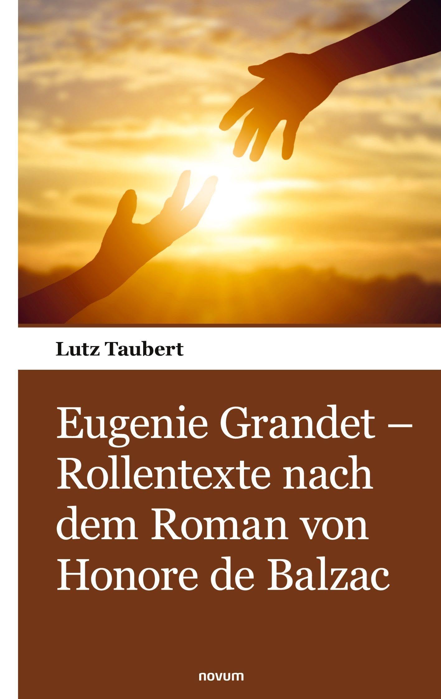 Eugenie Grandet - Rollentexte nach dem Roman von Honore de Balzac Drama