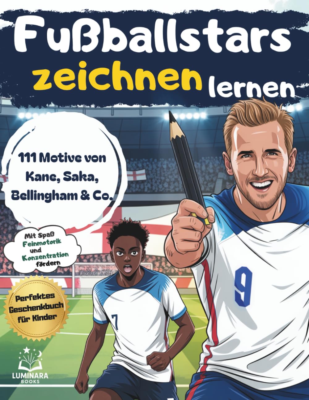 Fußballstars zeichnen lernen: 111 Motive von Kane, Saka, Bellingham & Co. | Das Mitmach-Zeichenbuch für Kinder | Mit Spaß Feinmotorik und Konzentration fördern | Perfekt für Kinder von 6–12 Jahren General education