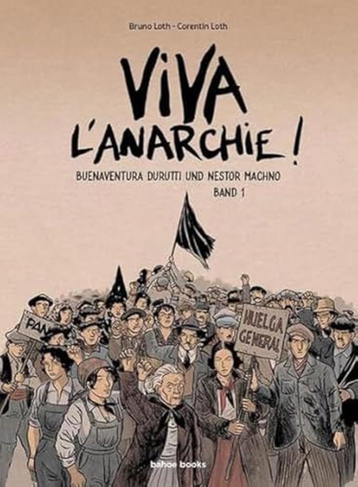 Viva l´Anarchie: Buenaventura Durutti und Nestor Machno. Band 1 Manga