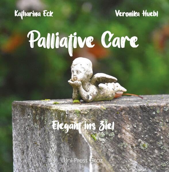 Palliative Care Bd. 2: Elegant ins Ziel (#1bild100worte: Kleine Fenster zum Weiterdenken) Medicine