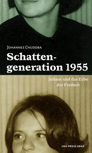 Schattengeneration 1955: Juliane und das Erbe der Freiheit Books